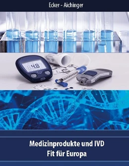 Abbildung von Ecker / Aichinger | Medizinprodukte und IVD | 1. Auflage | 2020 | beck-shop.de