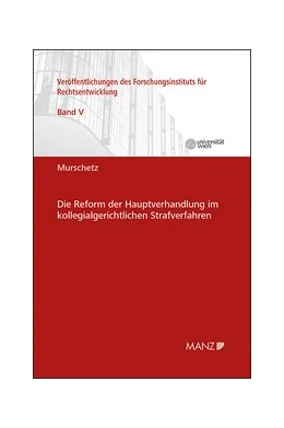 Abbildung von Murschetz | Die Reform der Hauptverhandlung im kollegialgerichtlichen Strafverfahren | 1. Auflage | 2019 | beck-shop.de