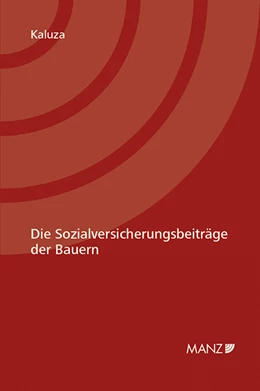 Abbildung von Kaluza | Die Sozialversicherungsbeiträge der Bauern | 1. Auflage | 2018 | beck-shop.de