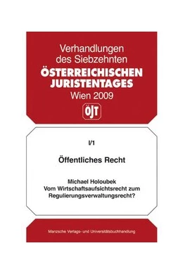 Abbildung von Holoubek | Öffentliches Recht Vom Wirtschaftsaufsichtsrecht zum Regulierungsverwaltungsrecht? | 1. Auflage | 2009 | beck-shop.de