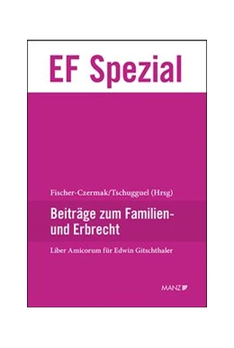 Abbildung von Fischer-Czermak / Tschugguel | Liber Amicorum Edwin Gitschthaler | 1. Auflage | 2020 | beck-shop.de