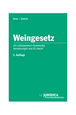 Abbildung von Mraz / Schroll | Weingesetz 5.Auflage | 5. Auflage | 2018 | beck-shop.de