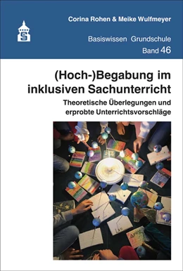 Abbildung von Rohen / Wulfmeyer | (Hoch-)Begabung im inklusiven Sachunterricht | 1. Auflage | 2021 | beck-shop.de