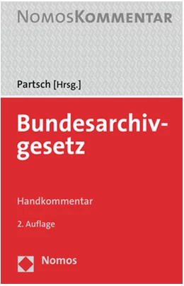 Abbildung von Partsch (Hrsg.) | Bundesarchivgesetz | 2. Auflage | 2021 | beck-shop.de
