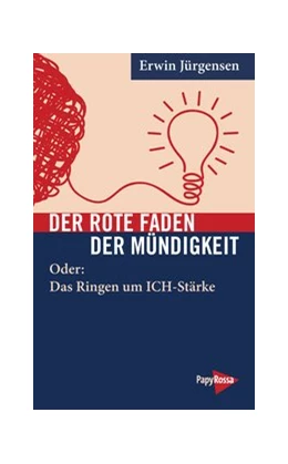Abbildung von Jürgensen | Der Rote Faden der Mündigkeit | 1. Auflage | 2021 | beck-shop.de