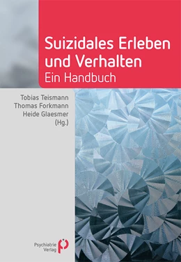 Abbildung von Teismann / Forkmann | Suizidales Erleben und Verhalten | 1. Auflage | 2021 | beck-shop.de