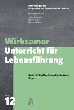 Abbildung von Schlegel-Matthies / Wespi | Wirksamer Unterricht für Lebensführung | 1. Auflage | 2021 | 12 | beck-shop.de