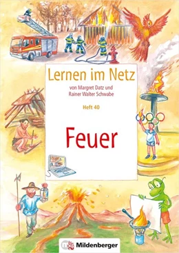 Abbildung von Datz / Schwabe | Lernen im Netz, Heft 40: Feuer | 1. Auflage | 2021 | beck-shop.de