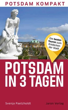 Abbildung von Paetzholdt | Potsdam in 3 Tagen | 1. Auflage | 2021 | beck-shop.de