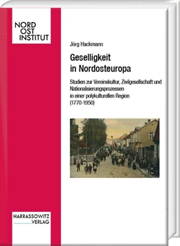 Abbildung von Hackmann | Geselligkeit in Nordosteuropa | 1. Auflage | 2020 | beck-shop.de