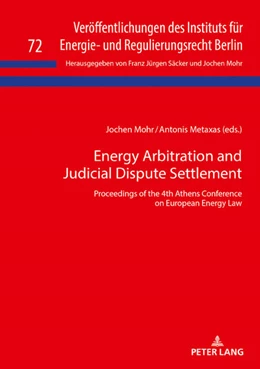 Abbildung von Mohr / Metaxas | Energy Arbitration and Judicial Dispute Settlement | 1. Auflage | 2020 | beck-shop.de