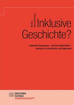 Abbildung von Bernhardt | Inklusive Geschichte? | 1. Auflage | 2021 | beck-shop.de