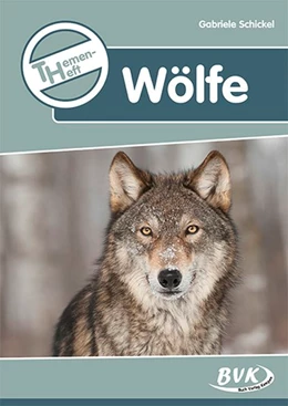 Abbildung von Schickel | Themenheft Wölfe | 1. Auflage | 2020 | beck-shop.de