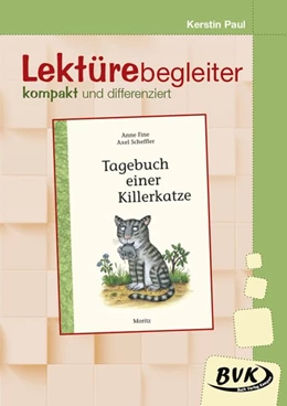Abbildung von Fine / Paul | Tagebuch einer Killerkatze - Lektürebegleiter - kompakt und differenziert | 1. Auflage | 2021 | beck-shop.de
