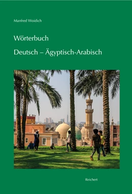 Abbildung von Woidich | Wörterbuch Deutsch - Ägyptisch-Arabisch | 1. Auflage | 2020 | beck-shop.de