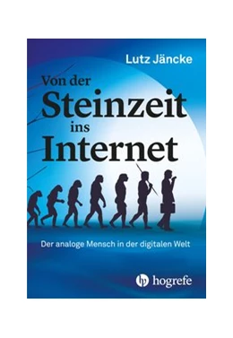 Abbildung von Jäncke | Von der Steinzeit ins Internet | 1. Auflage | 2021 | beck-shop.de
