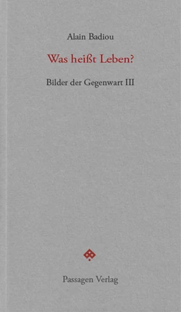 Abbildung von Badiou | Was heißt Leben? | 1. Auflage | 2021 | beck-shop.de
