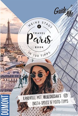 Abbildung von Löw | GuideMe TravelBook Paris: Instagram-Spots & Must-See-Sights inkl. Foto-Tipps von @lulouisaa (Dumont GuideMe) | 1. Auflage | 2021 | beck-shop.de