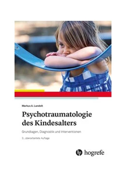 Abbildung von Landolt | Psychotraumatologie des Kindesalters | 3. Auflage | 2021 | beck-shop.de