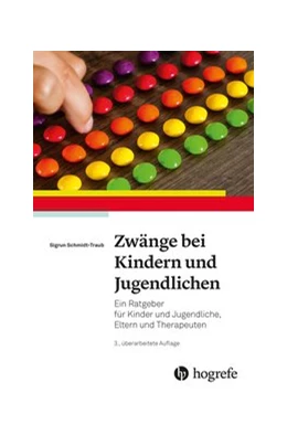 Abbildung von Schmidt-Traub | Zwänge bei Kindern und Jugendlichen | 3. Auflage | 2021 | beck-shop.de
