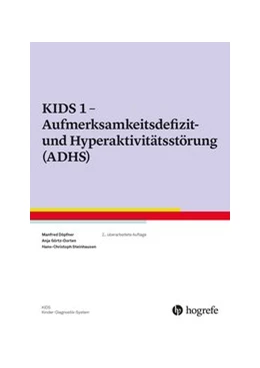 Abbildung von Döpfner / Görtz-Dorten | KIDS 1 - Aufmerksamkeitsdefizit-/Hyperaktivitätsstörung (ADHS) | 2. Auflage | 2024 | beck-shop.de