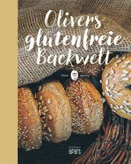 Abbildung von Welling | Olivers glutenfreie Backwelt | 1. Auflage | 2021 | beck-shop.de