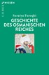 Cover: Faroqhi, Suraiya, Geschichte des Osmanischen Reiches