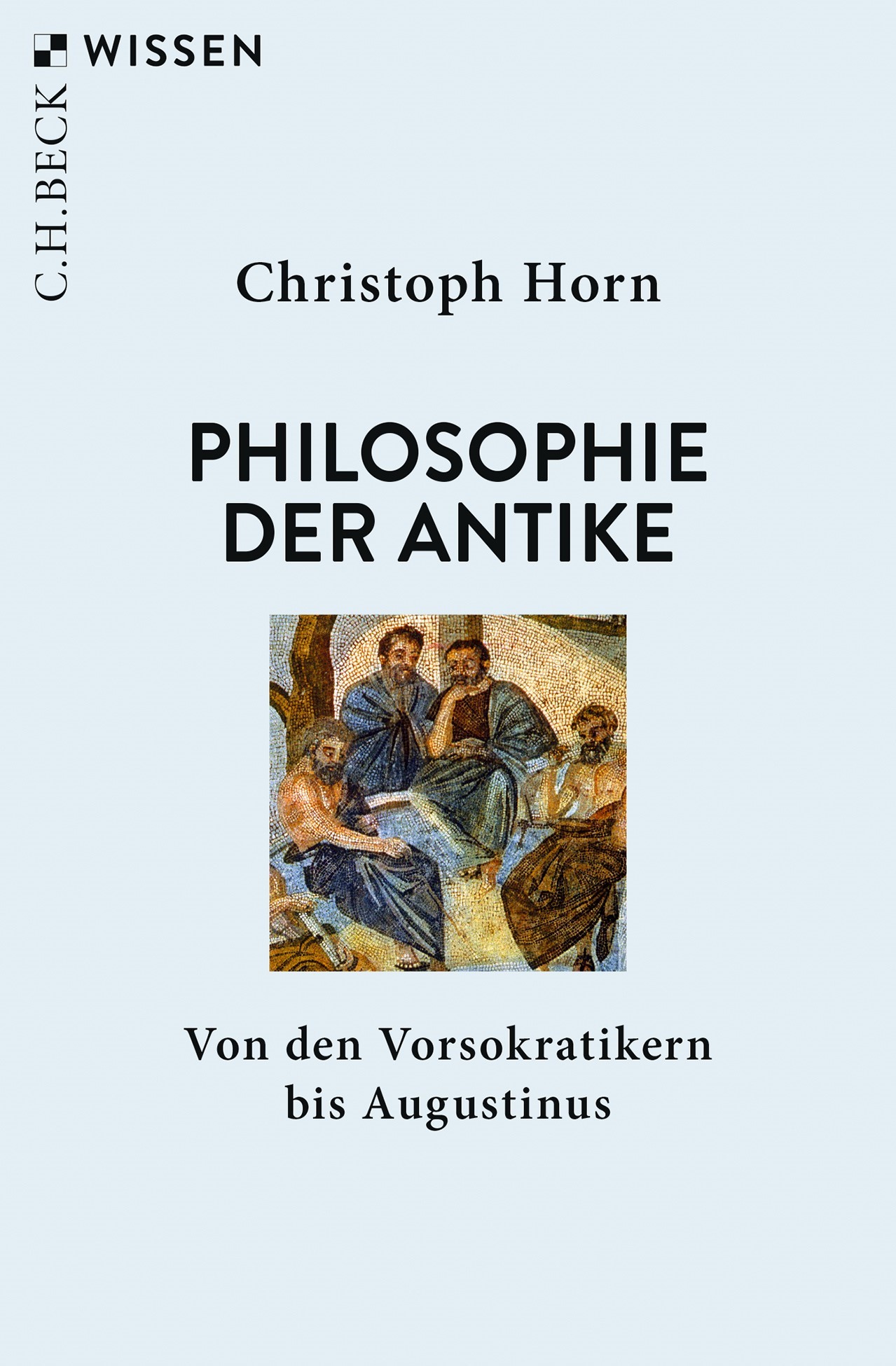 Cover: Horn, Christoph, Philosophie der Antike