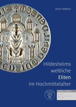 Abbildung von Südbeck | Hildesheims weltliche Eliten im Hochmittelalter | 1. Auflage | 2021 | 6 | beck-shop.de
