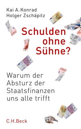 Cover: Konrad, Kai A. / Zschäpitz, Holger, Schulden ohne Sühne?