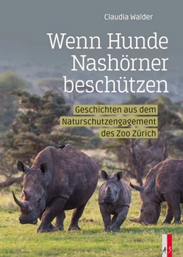 Abbildung von Walder | Wenn Hunde Nashörner beschützen | 1. Auflage | 2021 | beck-shop.de