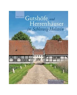 Abbildung von Lafrenz / Landesamt für Denkmalpflege Schleswig-Holstein | Gutshöfe und Herrenhäuser in Schleswig-Holstein | 3. Auflage | 2023 | beck-shop.de