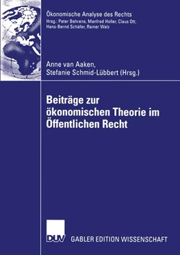 Abbildung von Aaken / Schmid-Lübbert | Beiträge zur ökonomischen Theorie im Öffentlichen Recht | 1. Auflage | 2013 | beck-shop.de