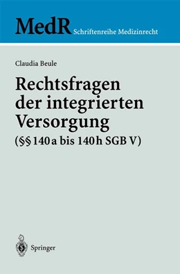 Abbildung von Beule | Rechtsfragen der integrierten Versorgung (§§ 140a bis 140h SGB V) | 1. Auflage | 2013 | beck-shop.de