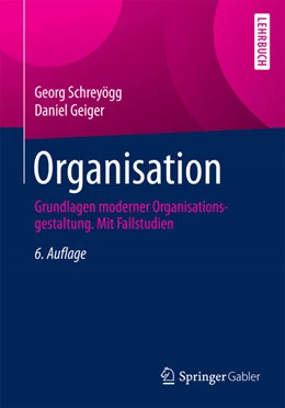 Abbildung von Schreyögg / Geiger | Organisation | 6. Auflage | 2020 | beck-shop.de