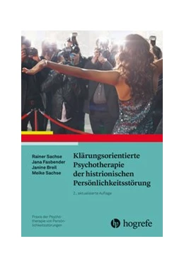 Abbildung von Sachse / Fasbender | Klärungsorientierte Psychotherapie der histrionischen Persönlichkeitsstörung | 2. Auflage | 2021 | 3 | beck-shop.de