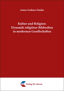 Abbildung von Grabner-Haider | Kultur und Religion: Dynamik religiöser Bildwelten in modernen Gesellschaften | 1. Auflage | 2021 | 19 | beck-shop.de