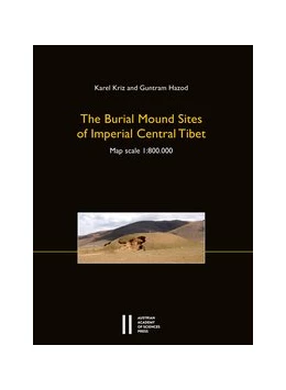 Abbildung von Kriz / Hazod | The Burial Mound Sites of Imperial Central Tibet | 1. Auflage | 2020 | 525 | beck-shop.de