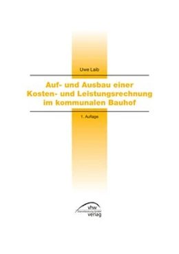 Abbildung von Laib | Auf- und Ausbau einer Kosten- und Leistungsrechnung im kommunalen Bauhof | 1. Auflage | 2020 | beck-shop.de
