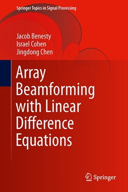 Abbildung von Benesty / Cohen | Array Beamforming with Linear Difference Equations | 1. Auflage | 2021 | 20 | beck-shop.de