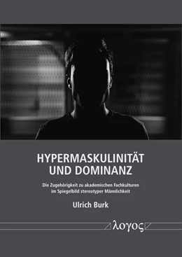 Abbildung von Burk | Hypermaskulinität und Dominanz | 1. Auflage | 2020 | beck-shop.de
