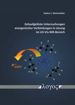 Abbildung von Michenfelder | Zeitaufgelöste Untersuchungen anorganischer Verbindungen in Lösung im UV-Vis-NIR-Bereich | 1. Auflage | 2020 | beck-shop.de