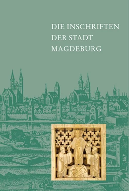 Abbildung von Rastig / Fuhrmann | Die Inschriften der Stadt Magdeburg | 1. Auflage | 2020 | 7 | beck-shop.de