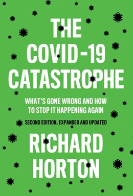 Abbildung von Horton | The COVID-19 Catastrophe | 2. Auflage | 2021 | beck-shop.de