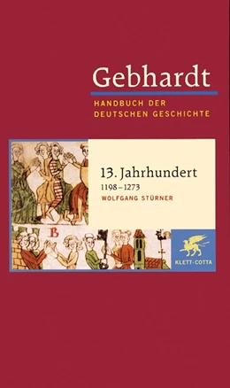 Abbildung von Stürner | Gebhardt. Handbuch der deutschen Geschichte, Band 6: 13. Jahrhundert (1198-1273) | 10. Auflage | 2007 | beck-shop.de