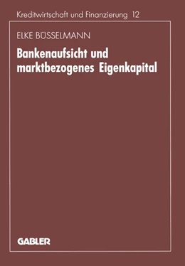 Abbildung von Büsselmann | Bankenaufsicht und marktbezogenes Eigenkapital | 1. Auflage | 2013 | beck-shop.de