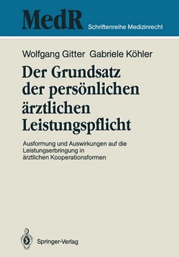 Abbildung von Gitter / Broglie | Der Grundsatz der persönlichen ärztlichen Leistungspflicht | 1. Auflage | 2013 | beck-shop.de