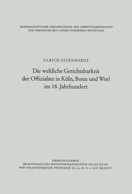 Abbildung von Eisenhardt | Die weltliche Gerichtsbarkeit der Offizialate in Köln, Bonn und Werl im 18. Jahrhundert | 1. Auflage | 2013 | beck-shop.de