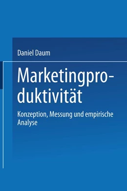 Abbildung von Daum | Marketingproduktivität | 1. Auflage | 2019 | beck-shop.de