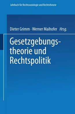 Abbildung von Grimm / Maihofer | Gesetzgebungstheorie und Rechtspolitik | 1. Auflage | 2013 | beck-shop.de